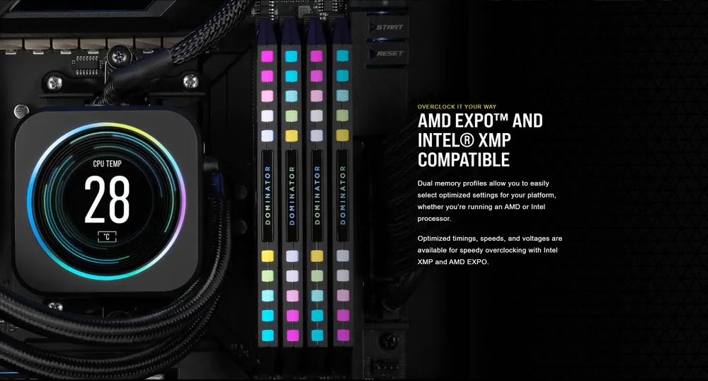 Modules de RAM Corsair Dominator RGB compatibles AMD EXPO et Intel XMP dans une carte mère haut de gamme Cette image présente une configuration PC équipée de modules RAM Corsair Dominator RGB dans une carte mère compatible AMD EXPO™ et Intel® XMP. Elle met en lumière la compatibilité des profils mémoire dynamiques pour l’overclocking automatique, que ce soit sur processeur AMD ou Intel. Le système de refroidissement, le contrôle de la température CPU (28 °C) et l’éclairage RGB renforcent la stabilité et la performance en environnement optimisé XMP ou EXPO. Cette illustration visuelle est idéale pour expliquer la différence entre XMP (Intel), DOCP (ASUS pour AMD) et EXPO (profil natif AMD DDR5) dans le cadre d’une config PC avancée.